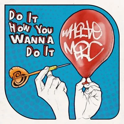 Do It How You Wanna Do It 專輯 White Mic/Deuce Eclipse