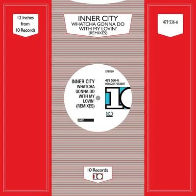 Whatcha Gonna Do With My Lovin’ ( Remixes) 專輯 Inner City/LaRae Starr