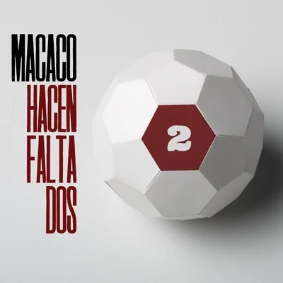 Hacen Falta Dos 专辑 Macaco/El Kanka