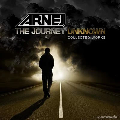 Arnej The Journey Unknown: Collected Works