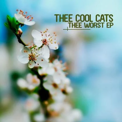 Thee Worst EP 專輯 Thee Cool Cats