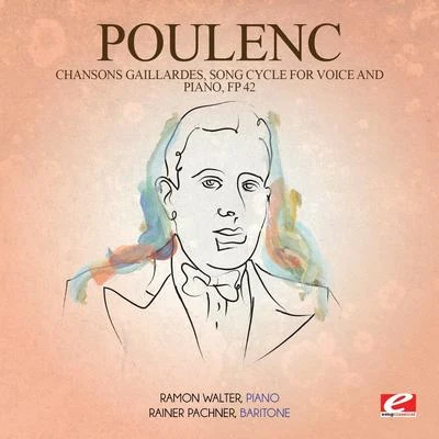 Poulenc: Chansons Gaillardes, Song Cycle for Voice and Piano, Fp 42 (Digitally Remastered) 专辑 Francis Poulenc/William Walton/Henrik Rung/Chamber Choir Hymnia/M. Prætorius