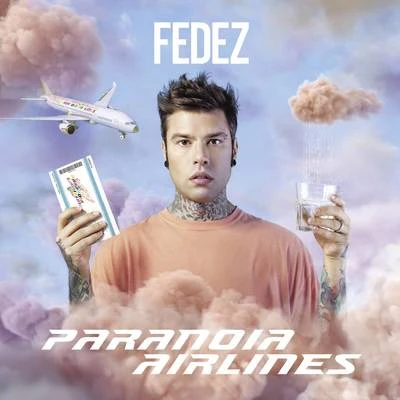 Paranoia Airlines 专辑 Fedez