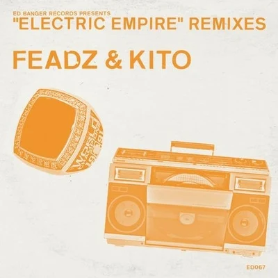 Electric Empire Remixes 專輯 Feadz/DJ Funk/Pipes/Audionite/Bart B More