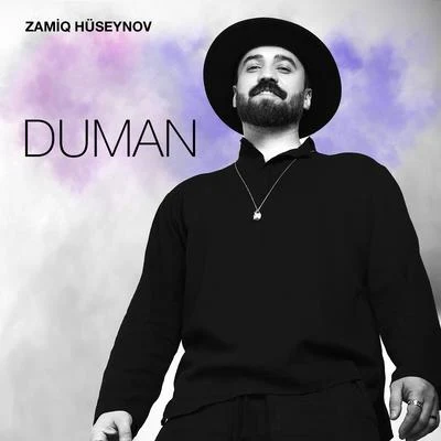 Zamiq Huseynov Duman