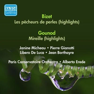 BIZET, G.: Pecheurs de Perles (Les) (excerpts)GOUNOD, C.-F.: Mireille (excerpts) (Micheau, Erede) (1953) 專輯 Orchestra del Teatro Regio/Alberto Erede/Renato Cioni/Margherita Roberti