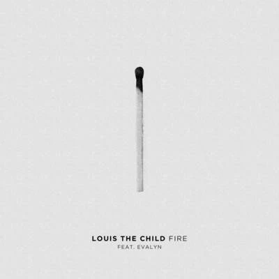 Fire 專輯 Louis The Child