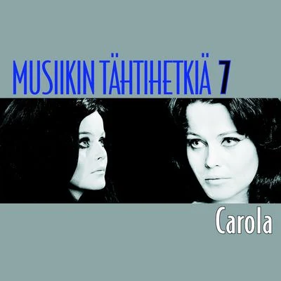 Musiikin tähtihetkiä 7 - Carola 專輯 Carola/Groove Delight