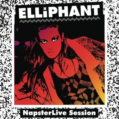 Napster Live Session 專輯 Elliphant