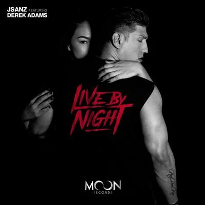 Live By Night (Ft. Derek Adams) 專輯 INNDRIVE/JSanz/Draxx/Will Fast/Diego Miranda