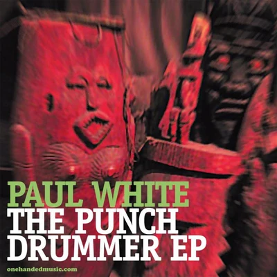 The Punch Drummer EP 專輯 Paul White