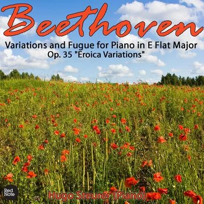 Beethoven: Variations and Fugue for Piano in E Flat Major Op. 35 "Eroica Variations" 專輯 Hugo Steurer/Peter Schmalfuss/Isabel Mourao