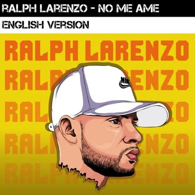 No Me Ame 專輯 Ralph Larenzo