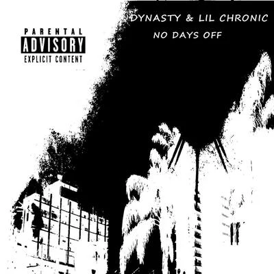 Dynasty No Days Off (feat. Lil Chronic)