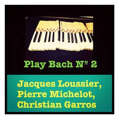 Play Bach Nº 2 專輯 Jacques Loussier/Jack Arel