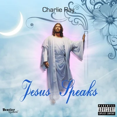 Jesus Speaks 專輯 Charlie Ray