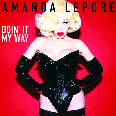 Amanda Lepore Doin It My Way