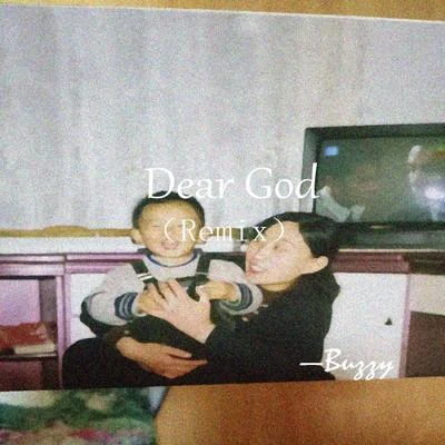 Dear God Remix 專輯 Buzzy/DJ Gollum/Picco/Jan Wayne/Discotronic