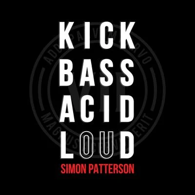 Kick Bass Acid Loud 專輯 Dave Wright/Simon Patterson