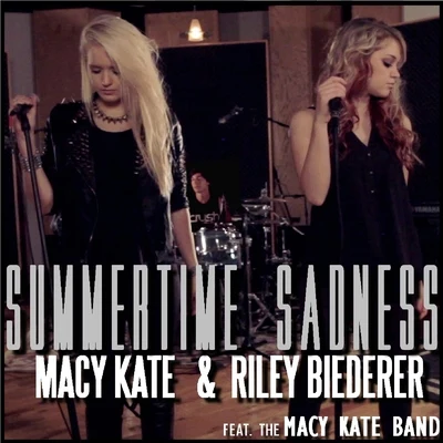 Summertime Sadness (feat. Macy Kate Band) 專輯 Riley Biederer/Disco Lines