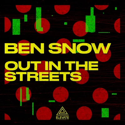 Out in the Streets 专辑 Ben Snow