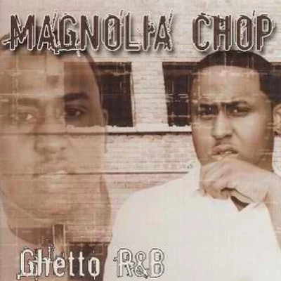 Hott DollaMagnolia ChopSwoop G Ghetto R&B