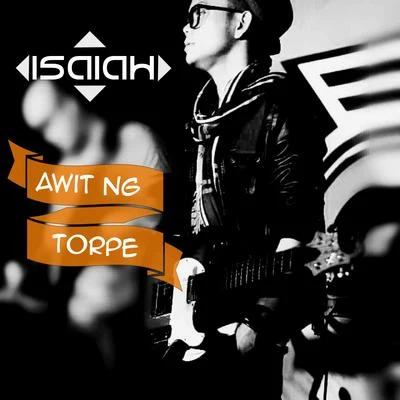 Awit Ng Torpe 專輯 Isaiah