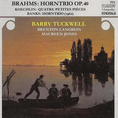 Barry TuckwellLin JiangWest Australian Symphony Orchestra BRAHMS, J.: Trio for Violin, Horn and Piano, Op. 40KOECHLIN, C.: 4 Petites piecesBANKS, D.: Horn Trio (Tuckwell, Langbein, Jones)