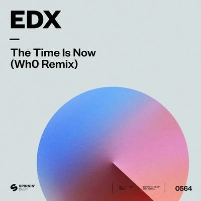 EDX The Time Is Now (Wh0 Remix)