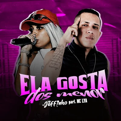 Ela Gosta dos Menor 專輯 Mc Jeffinho/MC Sara/Pato Problema/Mc Robertinho/Mc Marley