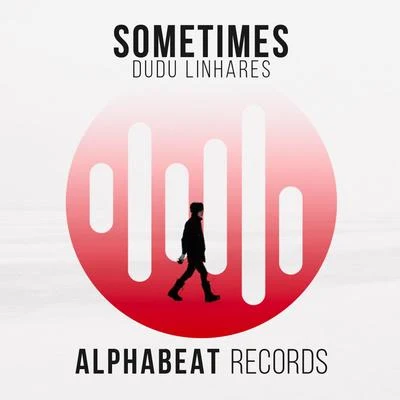 Sometimes (Radio Mix) 專輯 Dudu Linhares/ChampZ