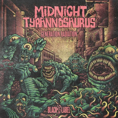 Generation Radiation 專輯 Midnight Tyrannosaurus/Kadaver