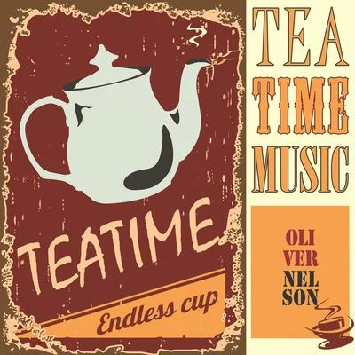 Oliver Nelson Tea Time Music