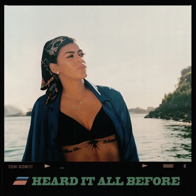 Heard It All Before 專輯 Toni Romiti/Trevor Jackson/Jacob Latimore/2KBABY/Calboy