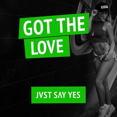 JVST SAY YESHabstrakt Got The Love