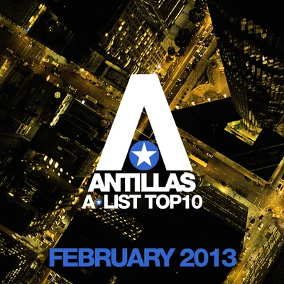 Antillas A-List Top 10 - February 2013 (Including Classic Bonus Track) 專輯 Antillas/Dankann