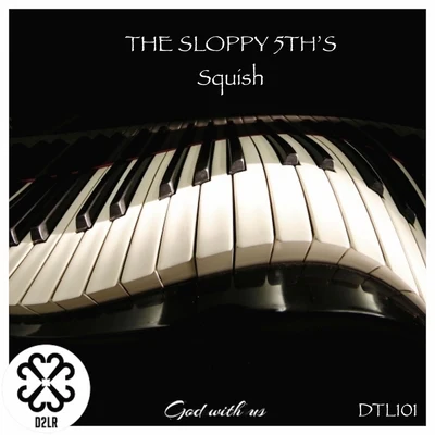 Squish 专辑 The Sloppy 5th's