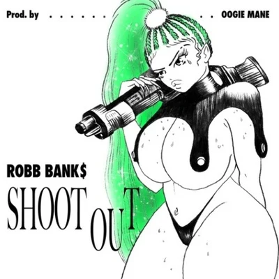 ShootOut xD 專輯 Robb Bank$