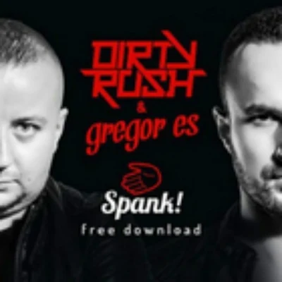 Spank (Original Mix) 專輯 Dirty Rush & Gregor Es