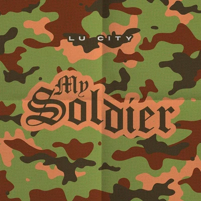 My Soldier 專輯 Lu City/DJ Fly