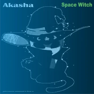 Space Witch (Live) 专辑 Akasha