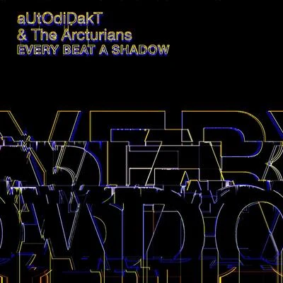 Every Beat a Shadow 專輯 TEKNiCOLOR/Autodidakt/Tomix/Quintino & Blasterjaxx/Ninja Kore