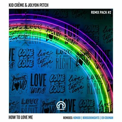 How to Love Me (Remix Pack #3) 專輯 Kid Crème