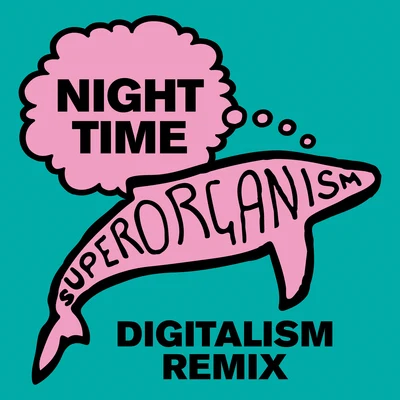 Night Time (Digitalism Nineties Time Remix) 專輯 Superorganism