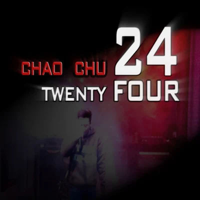 Twenty Four(4422Remix) 專輯 Chao chu