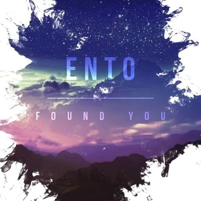 Found You 专辑 Ento