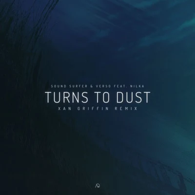 Turns To Dust (Xan Griffin Remix) 專輯 Paige Cavell/Xan Griffin/Sound Remedy