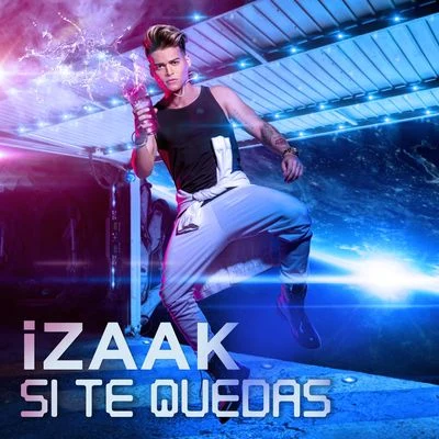 Si Te Quedas 專輯 iZaak