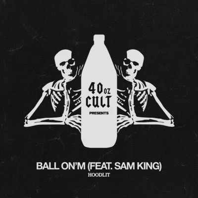 Ball Onm 專輯 Sam King/Hoodlit/Cy Kosis