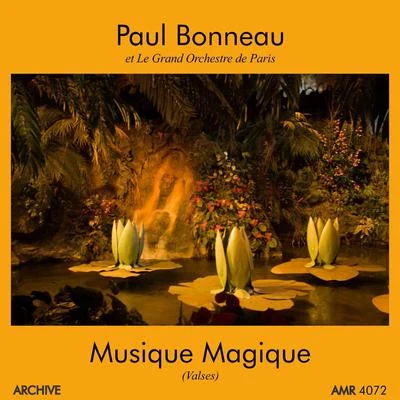 Musique Magiques (Valses) 專輯 Paul Bonneau/Orchestre du Theatre des Champs-Elysees